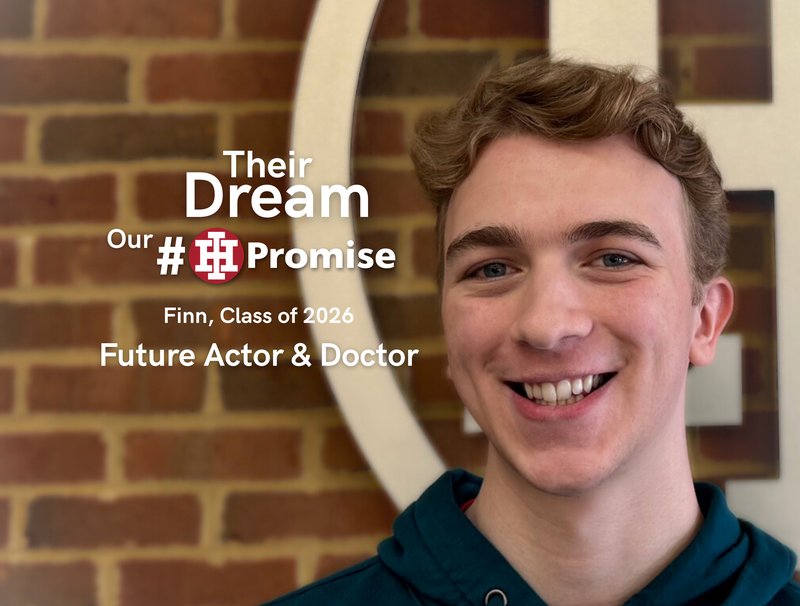 IHHS student â€” Their Dream, Our IH Promise